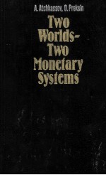 TWO WORLDS TWO MONETARY SYSTEMS