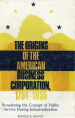 THE ORIGINS OF THE AMERICAN BUSINESS CORPORATION