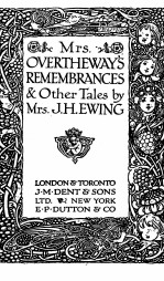 MRS OVERTHEWAY’S REMEMBRANCES & OTHER TALES