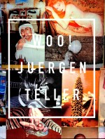 JUERGEN TELLER WOO！