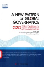 A NEW PATTERN OF GLOBAL GOVERNANCE CHINA PRESIDENCY'S LEGACY AND ITS IMPACT ON FUTURE G20 SUMMITS