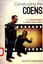 CONSTRUCTING THE COENS FROM BLOOD SIMPLE TO INSIDE LLEWYN DAVIS