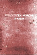 THE CATHOLIC MISSIONS IN CHINA