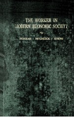 THE WORKER IN MODERN ECONOMIC SOCIETY