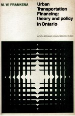 URBAN TRANSPORTATION FINANCING:THEORY AND POLICY IN ONTARIO