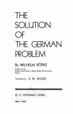 THE SOLUTION OF THE GERMAN PROBLEM