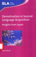 DEMOTIVATION IN SECOND LANGUAGE ACQUISITION INSIGHTS FROM JAPAN