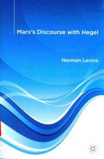 MARX'S DISCOURSE WITH HEGEL