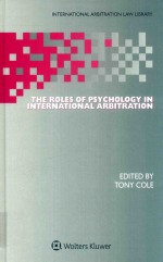 The roles of psychology in international arbitration