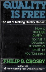 QUALITY IS FREE:THE ART OF MAKING QUALITY CERTAIN