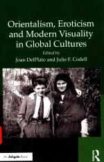 ORIENTALISM，EROTICISM AND MODERN VISUALITY IN GLOBAL CULTURES