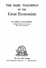 THE BASIC TEACHINGS OF THE GREAT ECONOMISTS