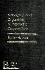 MANAGING AND ORGANIZING MULTINATIONAL CORPORATIONS