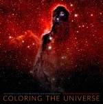 COLORING THE UNIVERSE AN INSIDER'S LOOK AT MAKING SPECTACULAR IMAGES OF SPACE