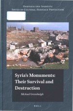 Syrias monuments Their Survival and Destruction