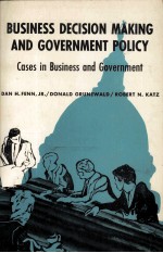 BUSINESS DECISION MAKING AND GOVERNMENT POLICY