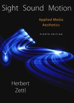 SIGHT SOUND MOTION APPLIED MEDIA AESTHETICS EIGHTH EDITION