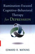 RUMINATION-FOCUSED COGNITIVE-BEHAVIORAL THERAPY FOR DEPRESSION