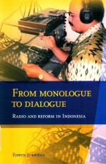 FROM MONOLOGUE TO DIALOGUE RADIO AND REFORM IN INDONESIA