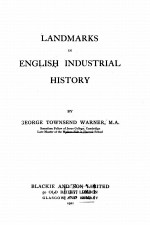 LANDMARKS IN ENGLISH INDUSTRIAL HISTORY