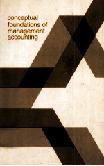 CONCEPTUAL FOUNDATIONS OF MANAGEMENT ACCOUNTING