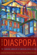 THE NEW DIASPORA THE CHANGING LANDSCAPE OF AMERICAN JEWISH FICTION