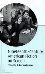 NINETEENTH-CENTURY AMERICAN FICTION ON SCREEN