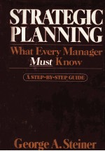 STRATEGIC PLANNING:WHAT EVERY MANAGER MUST KNOW