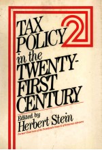 TAX POLICY IN THE TWENTY-FIRWT CENTURY