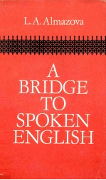 A BRIDGE TO SPOKEN ENGLISH