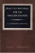 PRACTICE MATERIAL FOR THE ENGLISH SOUNDS