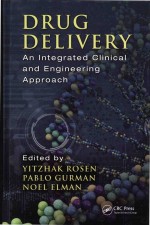 Drug Delivery An Integrated Clinical and Engineering Approach