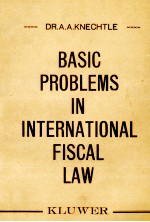 BASIC PROBLEMS IN INTERNATIONAL FISCAL LAW