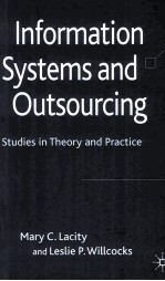 INFORMATION SYSTEMS AND OUTSOURCING:STUDIES IN THEORY AND PRACTICE