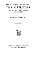 THE OFFENDER AND HIS RELATIONS TO LAW AND SOCIETY