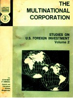 THE MULTINATIONAL CORPORATION STUDIES ON U.S.FOREIGN INVESTMENT VOLUME 2