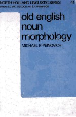 NORTH-HOLLAND LINGUISTIC SERIES OLD ENGLISH NOUN MORPHOLOGY A DIACHRONIC STUDY