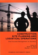 Construction Site Planning and Logistical Operations Site-Focused Management for Builders