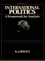 INTERNATIONAL POLITICS A FRAMEWORK FOR ANALYSIS FIFTH EDITION