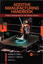 Additive Manufacturing Handbook Product Development for the Defense Industry