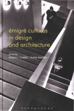 Emigre Cultures in Design and Architecture