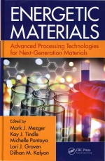 Energetic Materials Advanced Processing Technologies for Next-Generation Materials