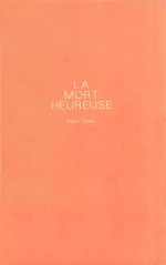 快乐的死=LA MORT HEUREUSE