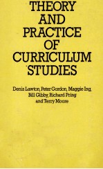 THEORY AND PRACTICE OF CURRICULUM STUDIES