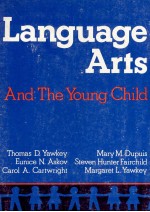 LANGUAGE ARTS AND THE YOUNG CHILD