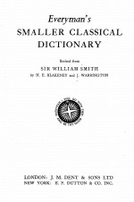 EVERYMAN’S SMALLER CLASSICAL DICTIONARY