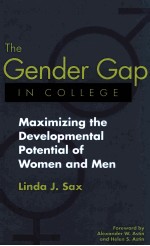 THE GENDER GAP IN COLLEGE: MAXIMIZING THE DEVELOPMENTAL POTENTIAL OF WOMEN AND MEN