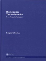 Biomolecular Thermodynamics From Theory to Application