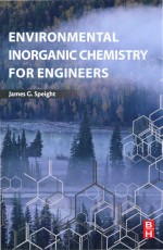 Environmental Inorganic Chemistry for Engineers