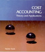 COST ACCOUNTING THEORY AND APPLICATIONS